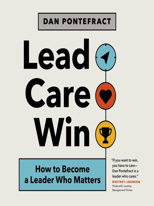 Title details for Lead. Care. Win by Dan Pontefract - Available